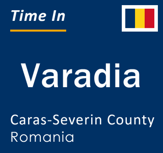 Current local time in Varadia, Caras-Severin County, Romania