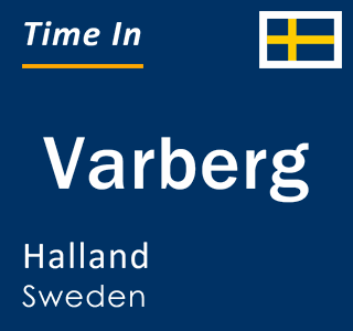 Current local time in Varberg, Halland, Sweden