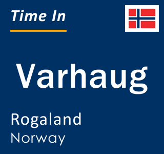 Current local time in Varhaug, Rogaland, Norway