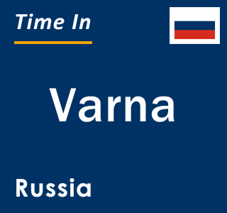 Current local time in Varna, Russia