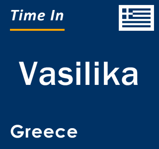 Current local time in Vasilika, Greece