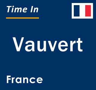 Current local time in Vauvert, France