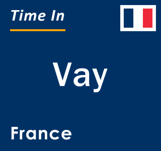 Current local time in Vay, France