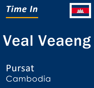 Current local time in Veal Veaeng, Pursat, Cambodia