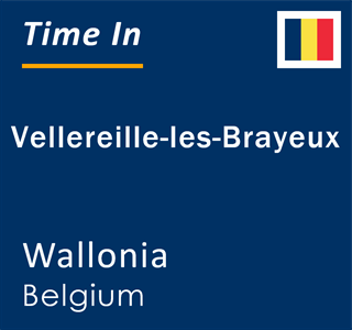 Current local time in Vellereille-les-Brayeux, Wallonia, Belgium