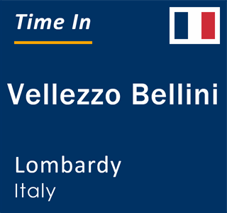 Current local time in Vellezzo Bellini, Lombardy, Italy