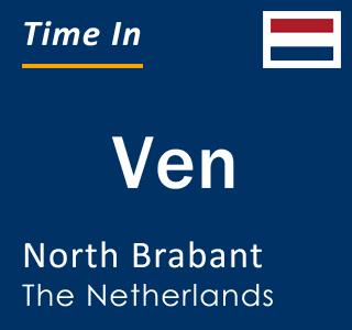 Current local time in Ven, North Brabant, The Netherlands