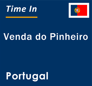 Current local time in Venda do Pinheiro, Portugal