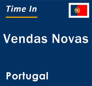 Current local time in Vendas Novas, Portugal