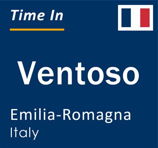 Current local time in Ventoso, Emilia-Romagna, Italy