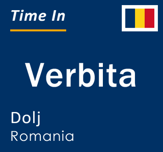 Current local time in Verbita, Dolj, Romania