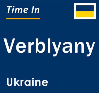 Current local time in Verblyany, Ukraine