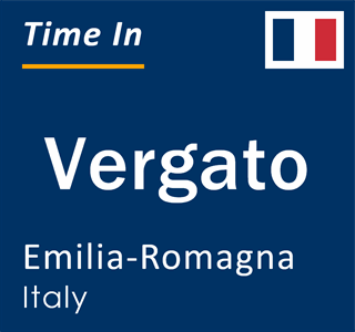 Current local time in Vergato, Emilia-Romagna, Italy