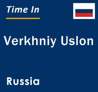 Current local time in Verkhniy Uslon, Russia