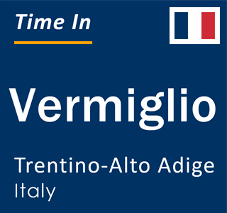 Current local time in Vermiglio, Trentino-Alto Adige, Italy