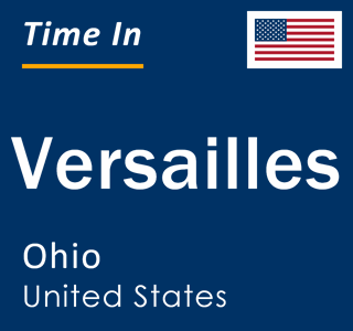 Current local time in Versailles, Ohio, United States