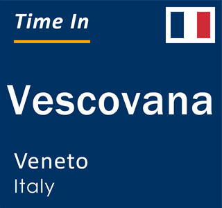 Current local time in Vescovana, Veneto, Italy