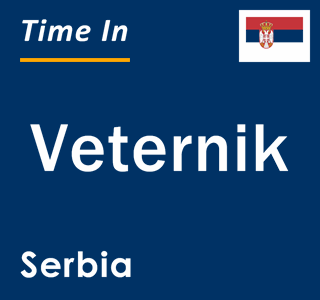 Current local time in Veternik, Serbia