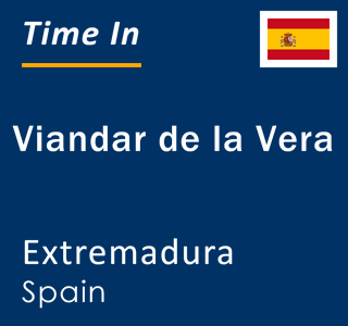 Current local time in Viandar de la Vera, Extremadura, Spain