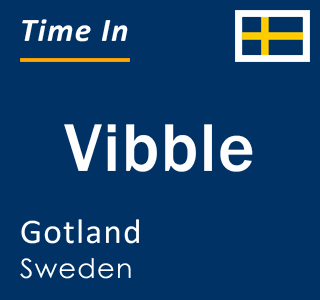 Current local time in Vibble, Gotland, Sweden