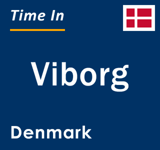 Current local time in Viborg, Denmark