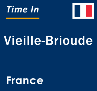 Current local time in Vieille-Brioude, France