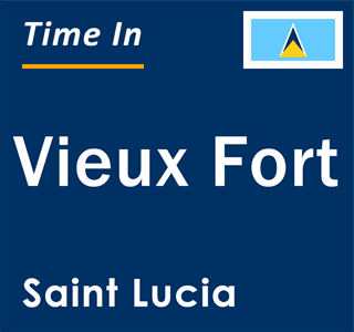 Current local time in Vieux Fort, Saint Lucia