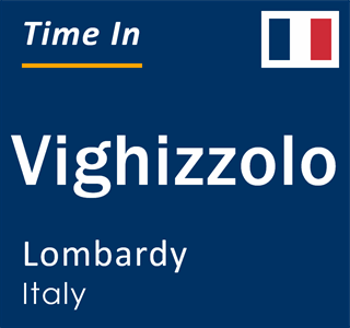 Current local time in Vighizzolo, Lombardy, Italy