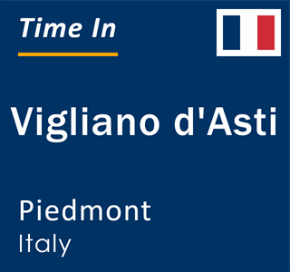 Current local time in Vigliano d'Asti, Piedmont, Italy