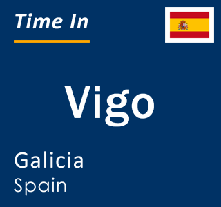 Current local time in Vigo, Galicia, Spain