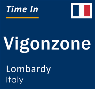 Current local time in Vigonzone, Lombardy, Italy