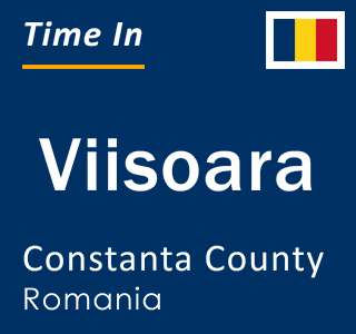 Current local time in Viisoara, Constanta County, Romania