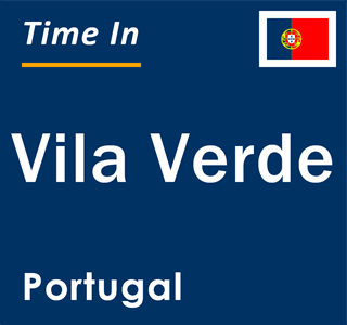 Current local time in Vila Verde, Portugal