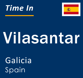 Current local time in Vilasantar, Galicia, Spain