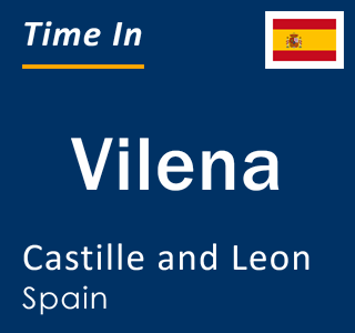 Current local time in Vilena, Castille and Leon, Spain