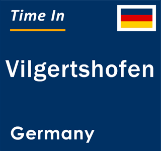 Current local time in Vilgertshofen, Germany