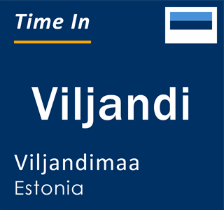 Current local time in Viljandi, Viljandimaa, Estonia