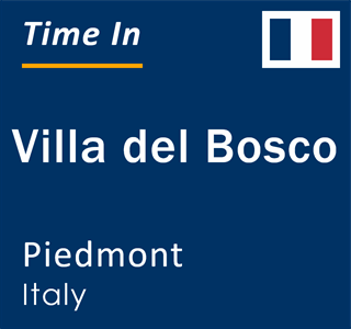 Current local time in Villa del Bosco, Piedmont, Italy