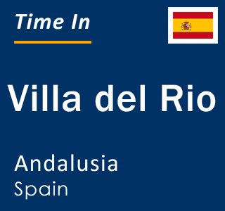 Current local time in Villa del Rio, Andalusia, Spain