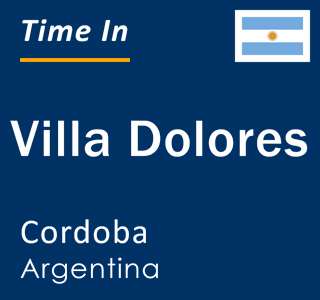 Current local time in Villa Dolores, Cordoba, Argentina