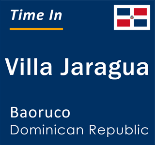 Current local time in Villa Jaragua, Baoruco, Dominican Republic