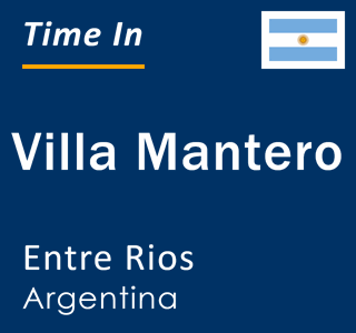 Current local time in Villa Mantero, Entre Rios, Argentina