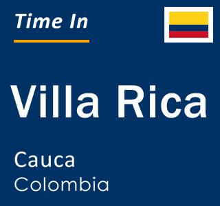 Current local time in Villa Rica, Cauca, Colombia