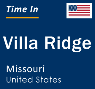 Current local time in Villa Ridge, Missouri, United States