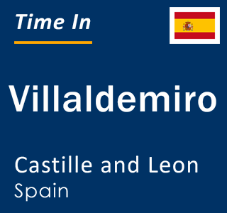 Current local time in Villaldemiro, Castille and Leon, Spain