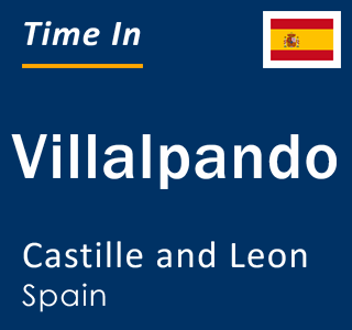 Current local time in Villalpando, Castille and Leon, Spain