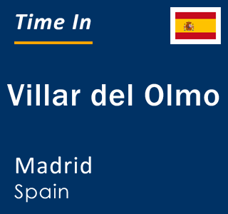 Current local time in Villar del Olmo, Madrid, Spain