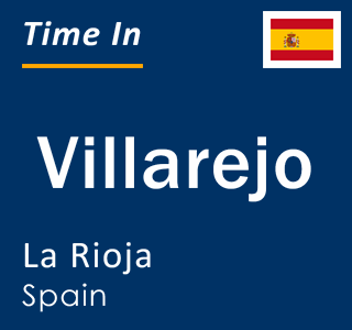 Current local time in Villarejo, La Rioja, Spain