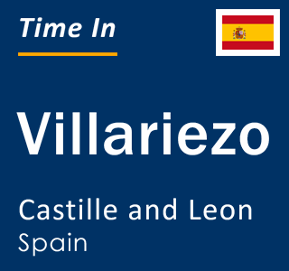 Current local time in Villariezo, Castille and Leon, Spain