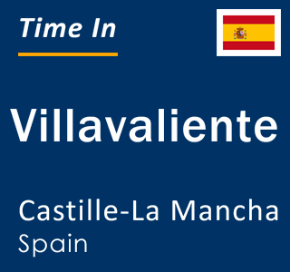 Current local time in Villavaliente, Castille-La Mancha, Spain